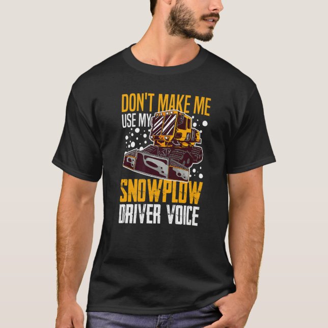 Camiseta Snow Plow Tractor Machine Truck Shovel Driver Snow (Frente)