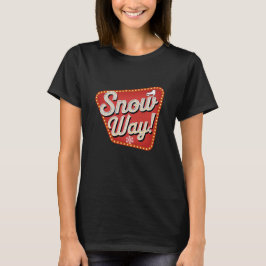 Camiseta Snow Way!