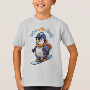 Camiseta Snow Way, Bruh! Engraçado Penguin Snowboard