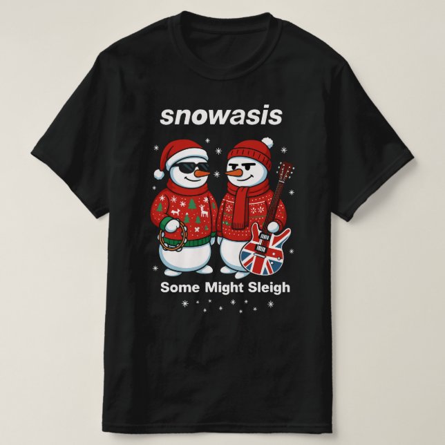 Camiseta Snowasis Some Might Sleigh Christmas Jumper (Frente do Design)