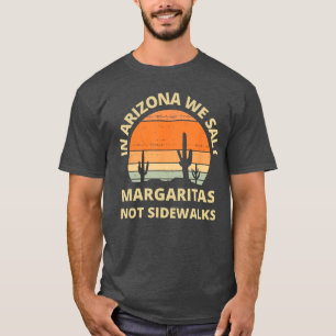 Camiseta Snowbird No Arizona nós salgamos Margaritas não ca