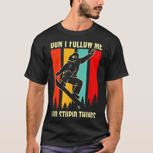 Camiseta Snowboard Don't Follow Me I Do Stud Things Winter  (Frente)
