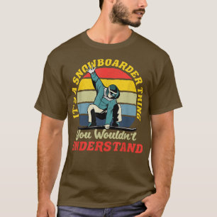 Camiseta Snowboard É uma coisa que você não faria
