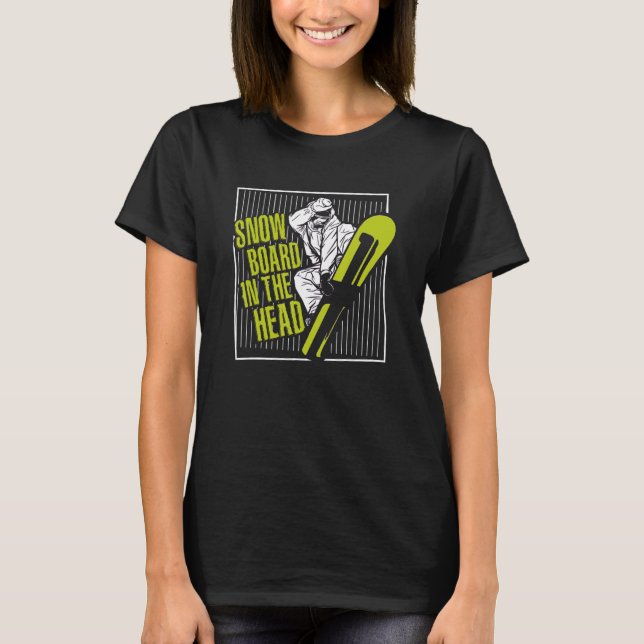 Camiseta Snowboard In The Head  Snowboarding  Snowboarder (Frente)