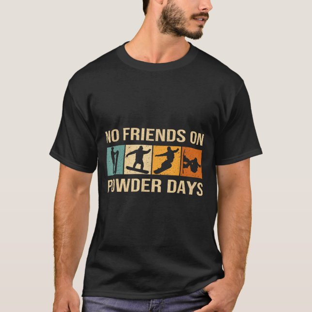 Camiseta Snowboard - No Friends On Wder Days - Snowboarding (Frente)