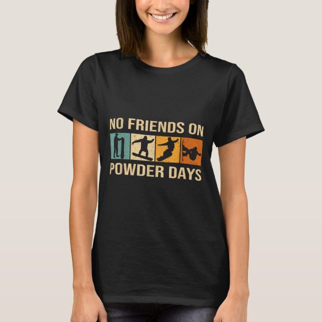 Camiseta Snowboard - No Friends On Wder Days - Snowboarding (Frente)