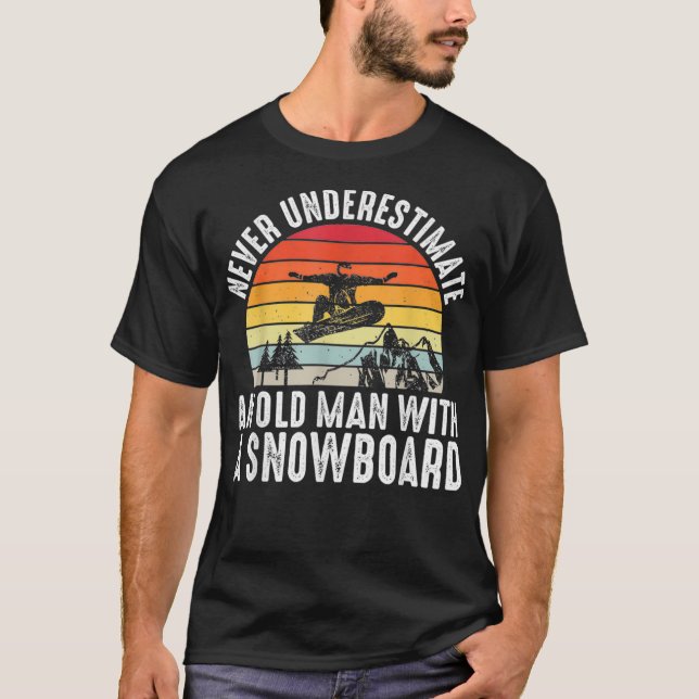 Camiseta Snowboard Nunca Subestime Um Velho Com Um (Frente)