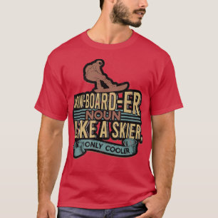 Camiseta Snowboard skiSnowBoardEr Noun como Skier apenas le