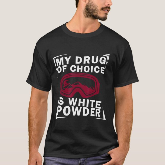 Camiseta Snowboard Snowboarder Snowboarden A Minha Droga De (Frente)