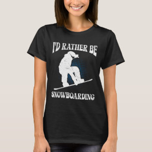 Camiseta Snowboarder Eu Preferencialmente Snowboard Criança