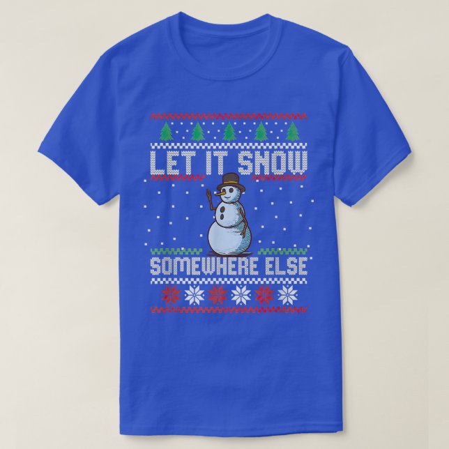 Camiseta Snowman Deixa-o nevar noutro sítio Feliz Natal (Frente do Design)
