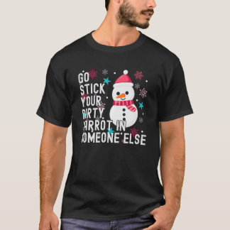 Camiseta Snowman Vai Pegar O Seu Cenário Sujo Em Outra Pess