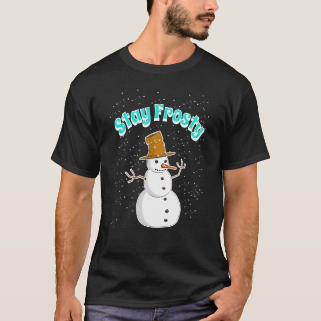 Camiseta Snowman With Snowing Snowflakes Will Stay Frosty I (Frente)