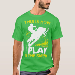 Camiseta Snowmobile How I Play 1