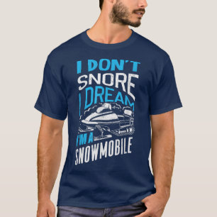 Camiseta Snowmobile Riding Snowmobiler Snowmobiler I Não
