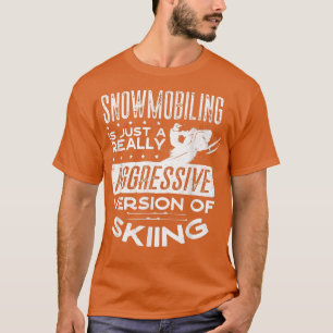 Camiseta Snowmobile Riding Snowmobiler Snowmobiler Pun 