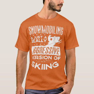 Camiseta Snowmobile Riding Snowmobiler Snowmobiler Pun