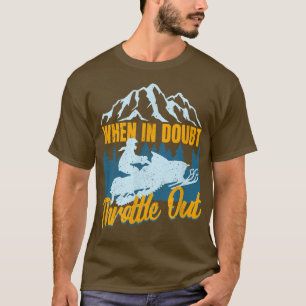 Camiseta Snowmobile Sled Quando Em Dúvida Acelera O Inverno