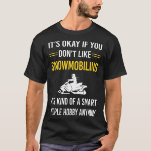 Camiseta Snowmobile Smart Pessoas Snowmobiling Snowmobile