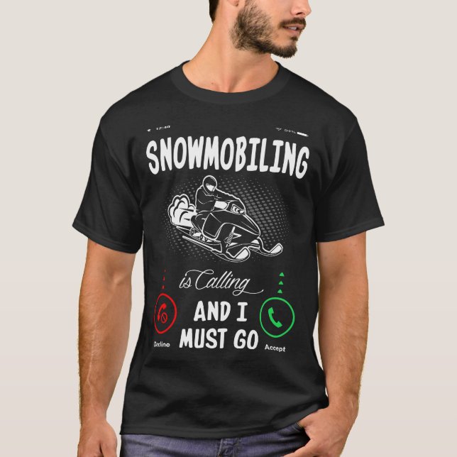Camiseta Snowmobily Está Ligando E Eu Tenho Que Ir (Frente)