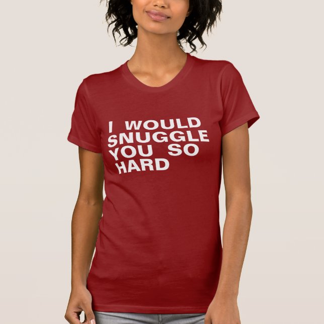 Camiseta Snuggle o tão duro (Frente)