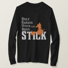Camiseta Só a bruxa malvada pode conduzir o Stick