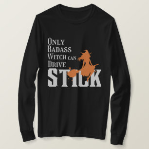 Camiseta Só a bruxa malvada pode conduzir o Stick
