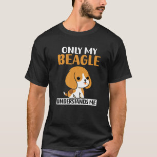Camiseta Só A Minha Beagle Compreende O Meu Proprietário De