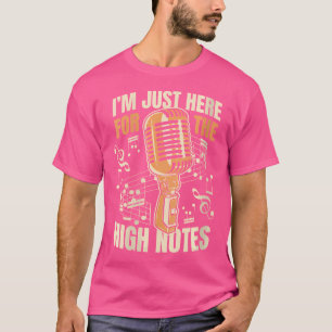 Camiseta Só Aqui Para A Casa De Ópera De Altas Notas, Lover