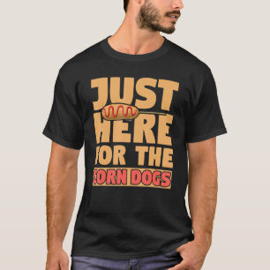 Camiseta Só Aqui Para A Salsicha De Gato De Milho.