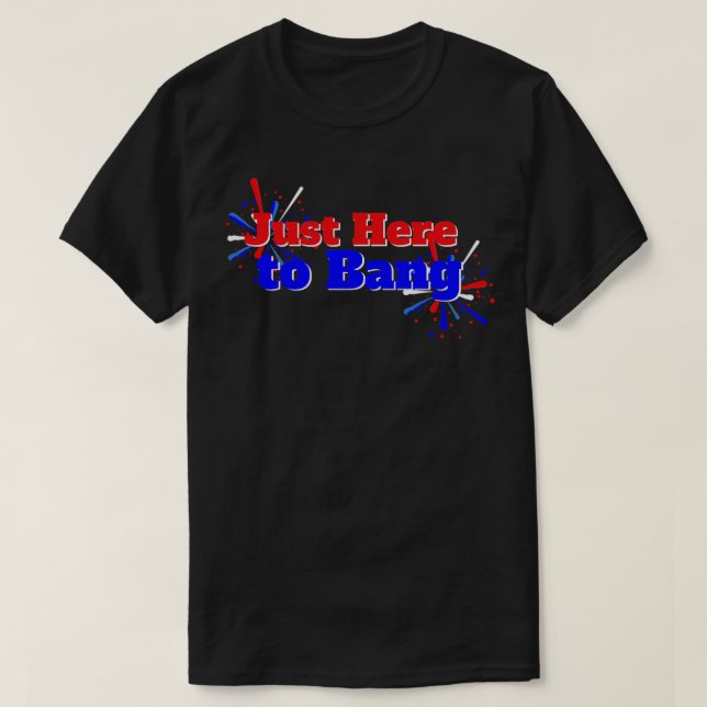 Camiseta Só aqui para Bang American Flag Fireworks 4° de J (Frente do Design)