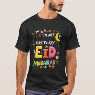 Camiseta Só aqui para dizer Eid Mubarak