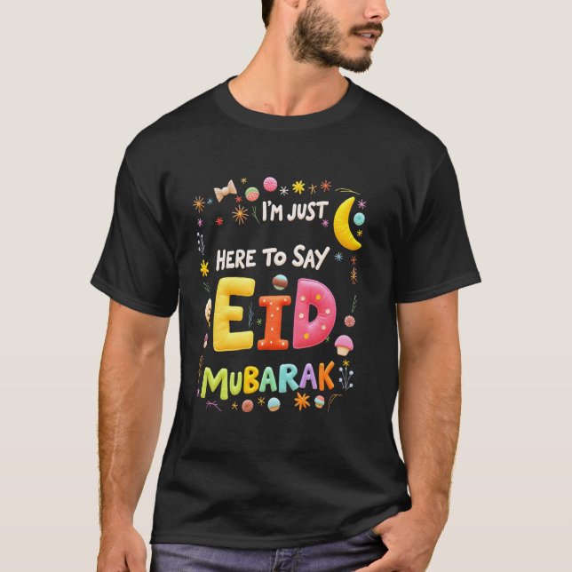 Camiseta Só aqui para dizer Eid Mubarak (Frente)