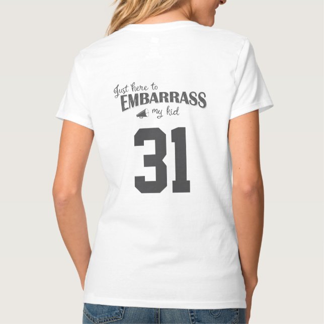 Camiseta Só aqui para envergonhar meu filho (Verso)