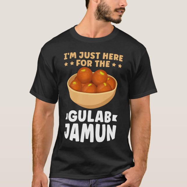 Camiseta Só Aqui Para Gulab Jamun (Frente)