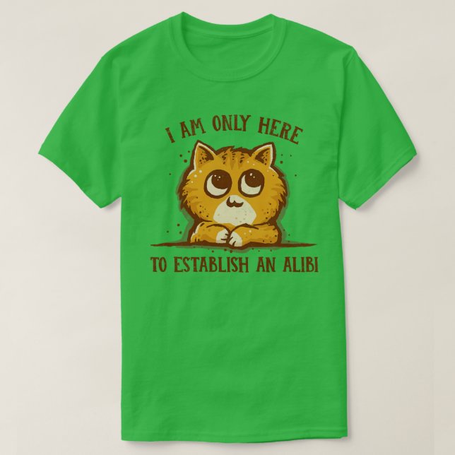 Camiseta Só aqui para o Alibi (Frente do Design)