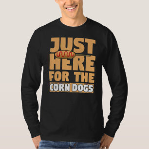 Camiseta Só Aqui Para O Corno De Corndog Dog Foodie Women S