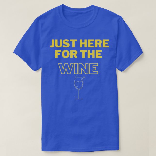 Camiseta Só aqui para o vinho (Frente do Design)