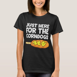 Camiseta Só Aqui Para Os Cães De Milho Engraçado Corndog