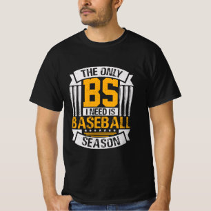 Camiseta Só BS I Precisa é Baseball Season
