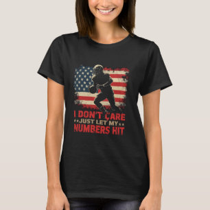 Camiseta Só Deixe Meus Números Atingir Não Me Importo Quem