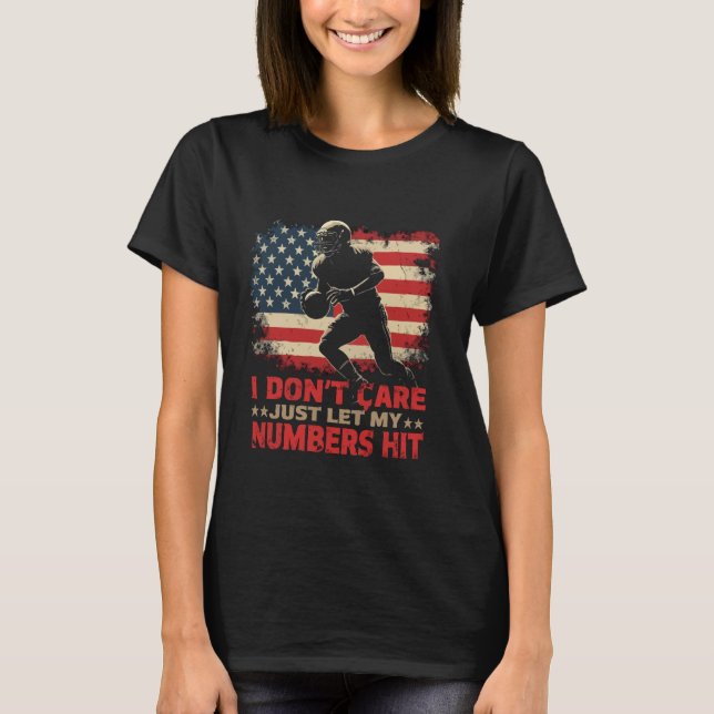 Camiseta Só Deixe Meus Números Atingir Não Me Importo Quem  (Frente)
