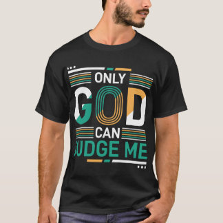 Camiseta Só Deus Pode Me Julgar