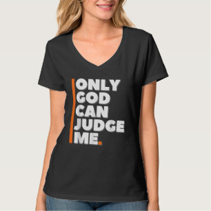 Camiseta Só Deus Pode Me Julgar