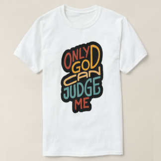 Camiseta Só Deus Pode Me Julgar Multicolorido - T-Shirt