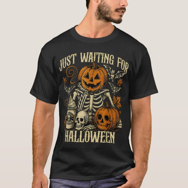 Camiseta Só Esperando O Esqueleto De Halloween, Fala A Esta (Frente)