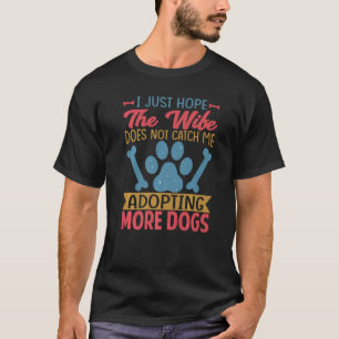 Camiseta Só Espero Que A Esposa Não Me Apanhe Adotando Mo