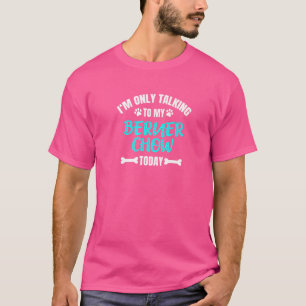 Camiseta Só estou a falar com o meu Berner Chow hoje