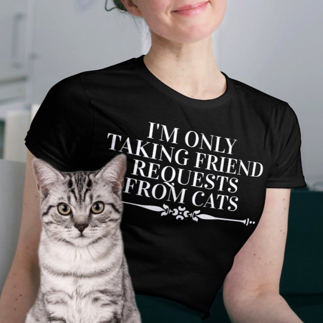 Camiseta Só estou aceitando pedidos de amigos de gatos (Criador carregado)