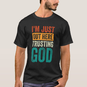 Camiseta Só estou aqui confiando em Deus